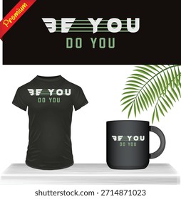 Be You Do You Slogan on Black T-Shirt and Mug Mockup with Tropical Palm Leaf. Inspirational Quote Design for Apparel and Merchandise isolated on Transparent Background.