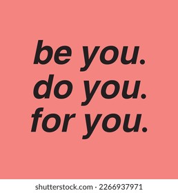 be you do you for you text