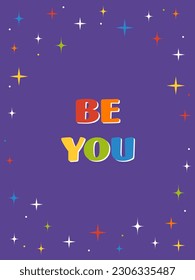 Be you. Happy Pride Month greeting card.