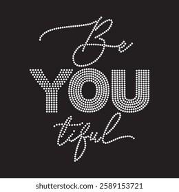 be you  rhinestone t-shirt design vector template