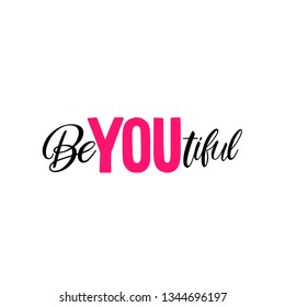 273 Be you tiful Images, Stock Photos & Vectors | Shutterstock