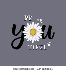 Be You Tiful. Cute Daisy Floral T-shirt Design For Kids