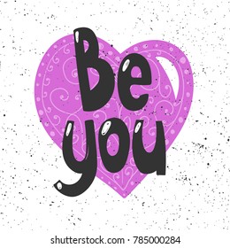 Be You typography lettering text banner with crown on top. Good for web page design banner, motivational poster, wallpaper, sticker pack and social media content