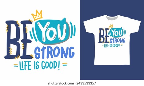 Be You Typography Tshirt Art Fashion Designs.