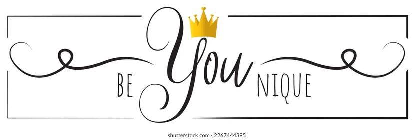 Be you, be unique, vector. Positive thought, affirmation. Motivational, inspirational life quotes. Minimalist poster design in frame. Modern wall art, artwork. Wording design, lettering