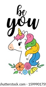 Be you. Vector magic inspirational quote. Motivational lettering with unicorn.