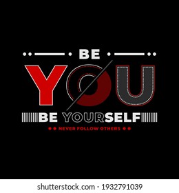 be you,be yourself typography graphic design, for t-shirt prints, vector illustration
