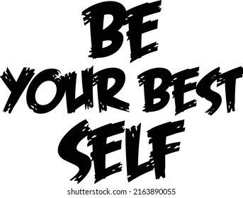 1,101 Be your best self Images, Stock Photos & Vectors | Shutterstock