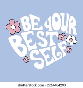 be your best self, girls graphic t shirt vector designs and other uses.