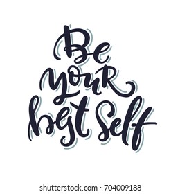 Be your best self! Hand-lettered motivational quote print 