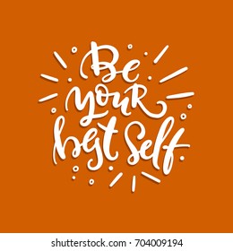 Be Your Best Self! Hand-lettered Motivational Quote Print 