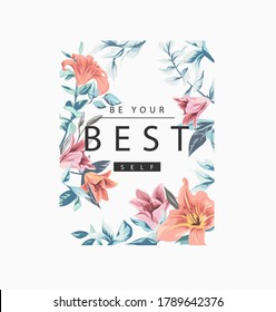 be your best self slogan in vintage floral frame illustration