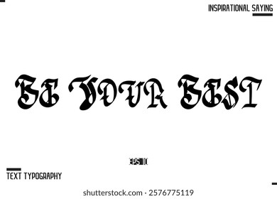 Be Your Best Vector Inspirational Hand Drawn, Motivational Lettering Illustration, Typography On White Background