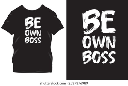 Be Your Own Boss: Empowering Black T-Shirt Design for Entrepreneurs and Dreamers—Inspire Confidence and Independence with This Motivational Statement Tee (Seja seu próprio chefe: capacitando o design de camiseta preta para empreendedores e sonhadores — inspire confiança e independência com esta árvore motivacional)