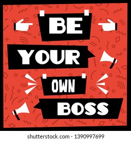 Be Your Own Boss. Vector Illustration Poster.