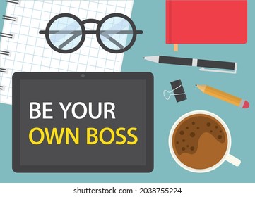 be your own boss written on tablet screen- vector illustration