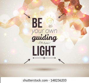 Be Your Own Guiding Light. Motivating Light Poster. Fantasy Background With Glitter Particles. Background And Typography Can Be Used Together Or Separately. Vector Image. 