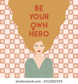 Be your own hero lettering on gold hair caucasian woman in retro groovy style. Woman rights and empowerment, equality, feminism, sisterhood. International Women s Day. Hand drawn vector illustration.