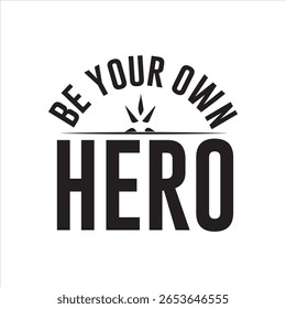 Seja seu próprio herói de motivação design parches para camisetas e outros usos