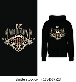 Be Your Own Hero New Typography Old Style Design For T-shirt And Hoodie Vector