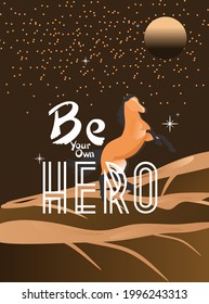 Be Your Own Hero Quote Creative Design