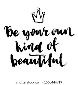 475 Be Your Own Kind Beautiful Images, Stock Photos & Vectors ...