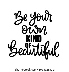 475 Be Your Own Kind Beautiful Images, Stock Photos & Vectors ...