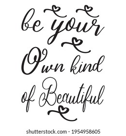 Be your kind of beautiful