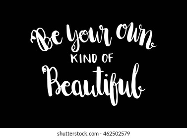 Be Your Own Kind Beautiful Hand Stock Vector (Royalty Free) 541047616