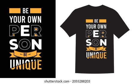 Be your own person be unique typography vintage printable t shirt design Vector. Typography t shirt design vector illustration	