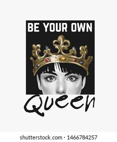 be your own queen slogan with girl in crown illustration on black background