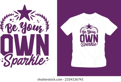 be your own sparkle, modern and stylish motivational quotes typography slogan editable template