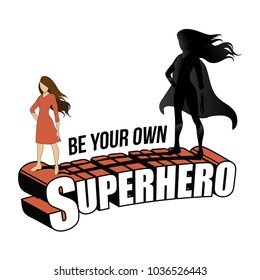Be your own superhero design with woman and her super hero shadow. For International Women's Day. EPS10 vector illustration. Be your own superhero design with woman and her super hero shadow. For International Women's Day. EPS10 vector illustration.
