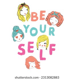 Be your self. Fashion graphic design and more