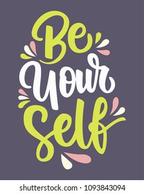 be your self lettering calligraphy quotes poster