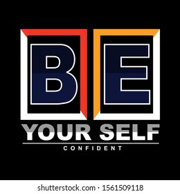 be your self slogan tee graphic t shirt print vector illustration design