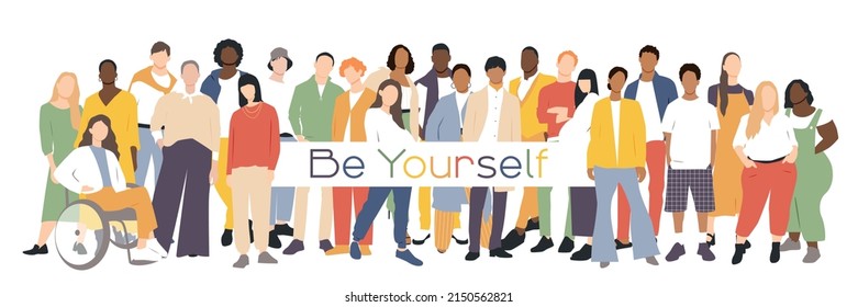 Be Yourself banner. Different people stand side by side together. Flat vector illustration.