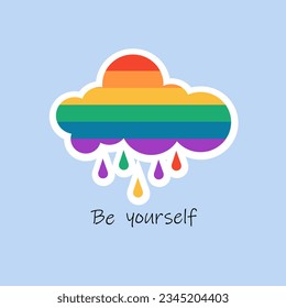 Be yourself. Cloud, Cloudy sign. Rainbow  LGBT rights colored Icon at blue background.  LGBT design element. For design poster, postcard, banner and background.