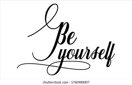 Be yourself Creative Cursive Typographic Text on White Background