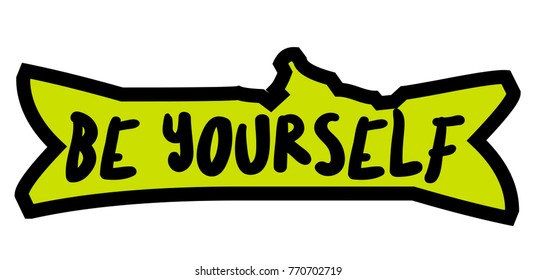 Be Yourself. Creative typographic motivational poster , original series