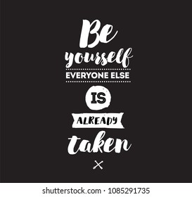 Be Yourself Everyone Else Already Taken Stock Vector (Royalty Free ...