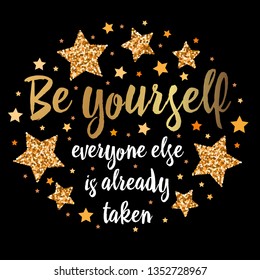 Be Yourself Everyone Else Already Taken Stock Vector (Royalty Free ...