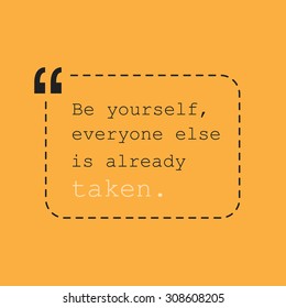 Be Yourself, Everyone Else is Already Taken. - Inspirational Quote, Slogan, Saying - Success Concept, Banner on Orange Background