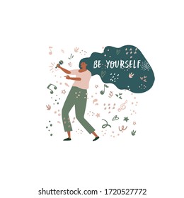 Be yourself. A girl with lush hair singing into a microphone. Motivating and inspiring poster. Idea for a postcard or wish to be yourself. Flat vector illustration on a white background