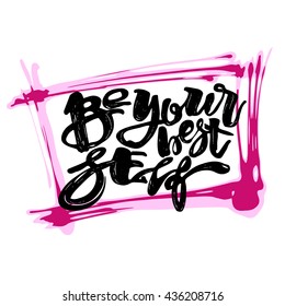 Be yourself graffiti hand lettering  motivation poster. Handdrawn  design for a logo, greeting cards, invitations, posters, banners, t-shirts. Artistic design, beautiful modern expressive calligraphy.