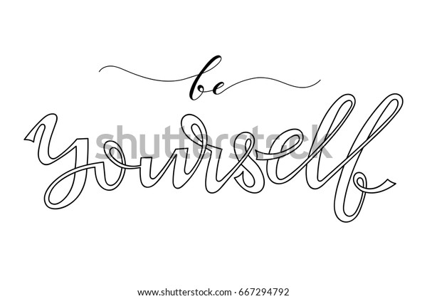 Be Yourself Inspirational Quote Black White Stock Vector (Royalty Free ...