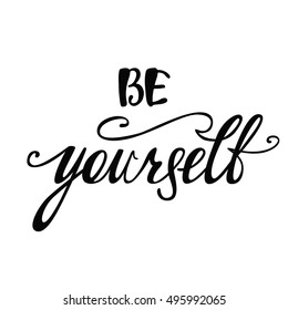 Be Yourself Inspirational Quote Handwritten Modern Stock Vector ...