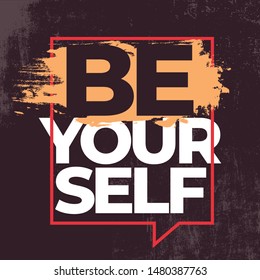 Be Yourself.  Inspiring Typography Creative Motivation Quote Poster Template. Vector Banner Design Illustration Concept On Dark Background