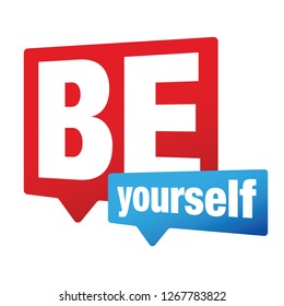 Be Yourself label sign