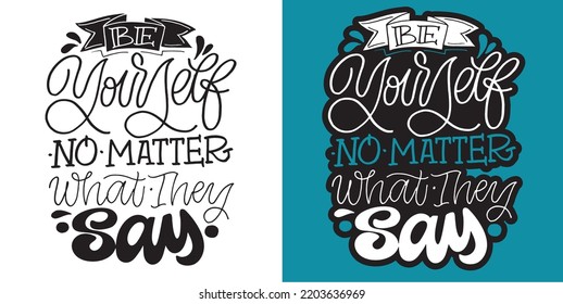 Be yourself. Lettering hand drawn slogan. Funny quote for blog, poster and print design. Modern calligraphy text. 